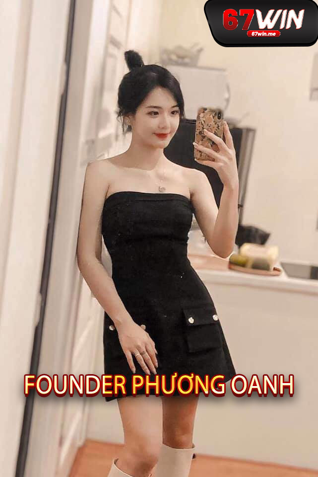 Cách Founder Phương Oanh định hướng phát triển 67WIN