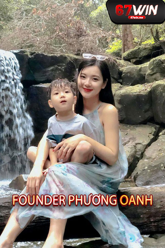 Giới thiệu về Founder Phương Oanh tại 67WIN